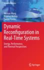 Image for Dynamic reconfiguration in real-time systems  : energy, performance, and thermal perspectives