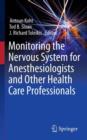 Image for Monitoring the nervous system for anesthesiologists and other health care professionals