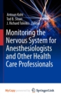 Image for Monitoring the Nervous System for Anesthesiologists and Other Health Care Professionals