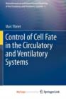 Image for Control of Cell Fate in the Circulatory and Ventilatory Systems