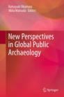 Image for New perspectives in global public archaeology