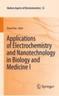 Image for Applications of electrochemistry and nanotechnology in biology and medicine