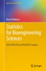 Image for Statistics for bioengineering sciences: with MATLAB and WinBUGS support