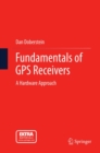 Image for Fundamentals of GPS receivers: a hardware approach