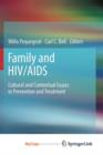 Image for Family and HIV/AIDS : Cultural and Contextual Issues in Prevention and Treatment