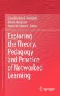 Image for Exploring the Theory, Pedagogy and Practice of Networked Learning