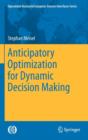 Image for Anticipatory Optimization for Dynamic Decision Making