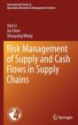 Image for Risk Management of Supply and Cash Flows in Supply Chains