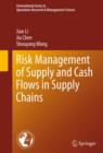 Image for Risk management of supply and cash flows in supply chains : v. 165