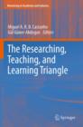 Image for The researching, teaching, and learning triangle