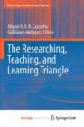 Image for The Researching, Teaching, and Learning Triangle