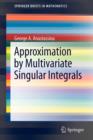 Image for Approximation by Multivariate Singular Integrals