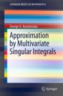 Image for Approximation by multivariate singular integrals