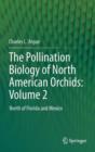 Image for The Pollination Biology of North American Orchids: Volume 2