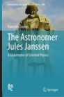 Image for The astronomer Jules Janssen: a globetrotter of celestial physics : 380
