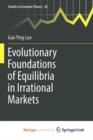 Image for Evolutionary Foundations of Equilibria in Irrational Markets