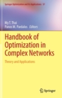 Image for Handbook of optimization in complex networks  : theory and applications