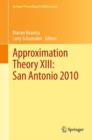 Image for Approximation theory XIII  : San Antonio 2010