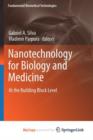 Image for Nanotechnology for Biology and Medicine : At the Building Block Level