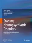 Image for Staging neuropsychiatric disorders  : implications for etiopathogenesis and treatment