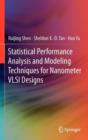 Image for Statistical performance analysis and modeling techniques for nanometer VLSI designs