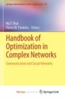 Image for Handbook of Optimization in Complex Networks : Communication and Social Networks