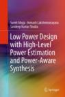 Image for Low power design with high-level power estimation and power-aware synthesis