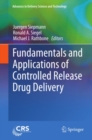 Image for Fundamentals and applications of controlled release drug delivery
