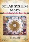 Image for Solar system maps  : from antiquity to the space age