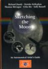 Image for Sketching the Moon  : an astronomical artist&#39;s guide