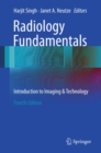 Image for Radiology fundamentals: introduction to imaging &amp; technology