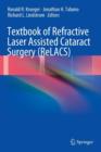 Image for Textbook of Refractive Laser Assisted Cataract Surgery (ReLACS)