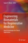 Image for Engineering biomaterials for regenerative medicine: novel technologies for clinical applications
