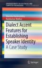 Image for Dialect accent features for establishing speaker identity  : a case study