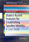 Image for Dialect accent features for establishing speaker identity: a case study