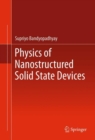 Image for Physics of Nanostructured Solid State Devices