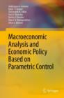 Image for Macroeconomic Analysis and Economic Policy Based on Parametric Control