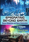 Image for Emigrating beyond Earth: human adaptation and space colonization
