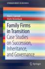 Image for Family firms in transition: case studies on succession, inheritance, and governance