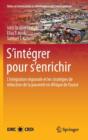 Image for S’integrer pour s’enrichir : L’integration regionale et les strategies de reduction de la pauvrete en Afrique de l’ouest