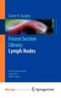 Image for Frozen Section Library: Lymph Nodes