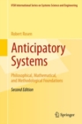 Image for Anticipatory systems: philosophical, mathematical, and methodological foundations
