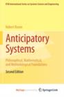Image for Anticipatory Systems : Philosophical, Mathematical, and Methodological Foundations