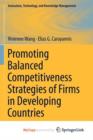Image for Promoting Balanced Competitiveness Strategies of Firms in Developing Countries