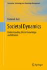 Image for Societal dynamics: understanding social knowledge and wisdom