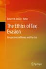 Image for The ethics of tax evasion: perspectives in theory and practice