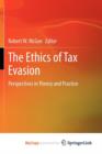Image for The Ethics of Tax Evasion : Perspectives in Theory and Practice