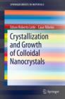Image for Crystallization and growth of colloidal nanocrystals