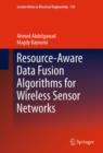 Image for Resource-Aware Data Fusion Algorithms for Wireless Sensor Networks : v. 118