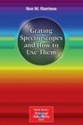 Image for Grating Spectroscopes and How to Use Them